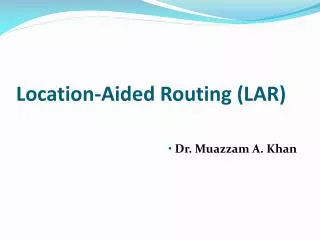 Location-Aided Routing (LAR)
