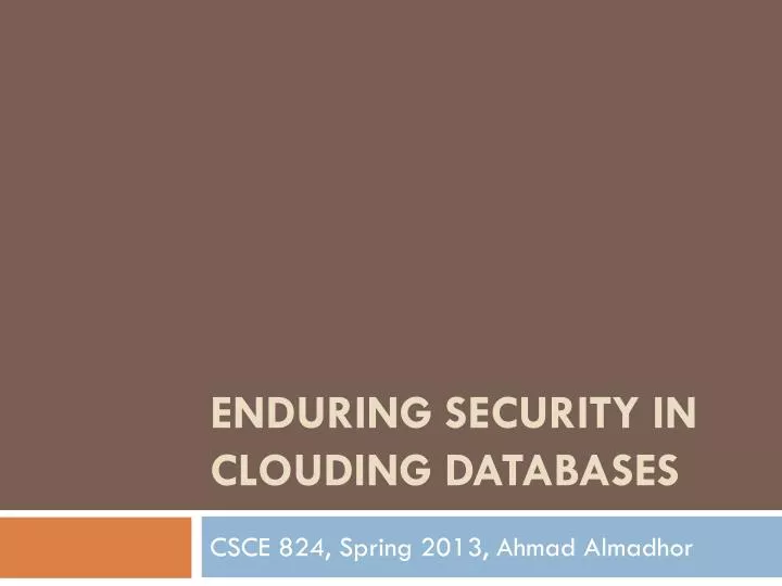 enduring security in clouding databases
