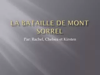 la bataille de mont sorrel