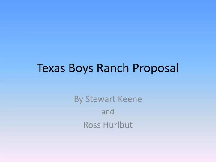 texas boys ranch proposal