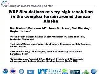 WRF Simulations at very high resolution in the complex terrain around Juneau Alaska
