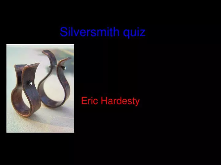 silversmith quiz