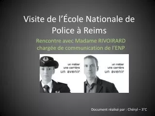 Visite de l’École Nationale de Police à Reims