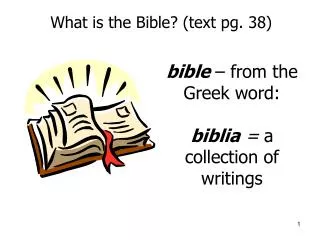 What is the Bible? (text pg. 38)