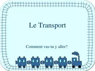 le transport