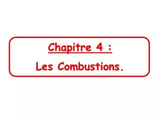 chapitre 4 les combustions