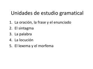 unidades de estudio gramatical