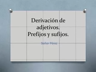 derivaci n de adjetivos prefijos y sufijos