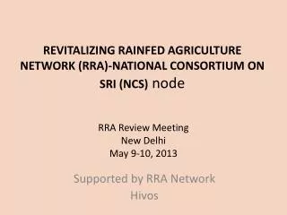 REVITALIZING RAINFED AGRICULTURE NETWORK (RRA)-NATIONAL CONSORTIUM ON SRI (NCS) node