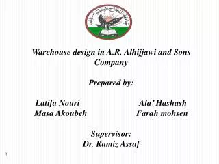 Warehouse design in A.R. Alhijjawi and Sons Company Prepared by: