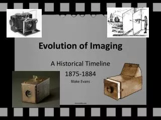 Evolution of Imaging