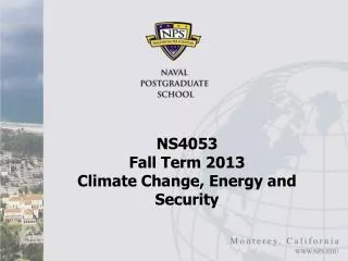 NS4053 Fall Term 2013 Climate Change, Energy and Security