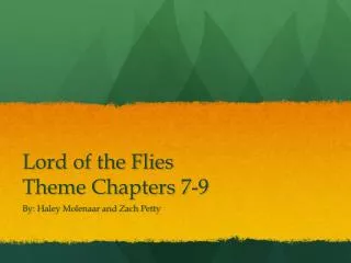 Lord of the Flies Theme Chapters 7-9