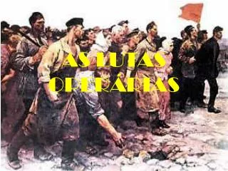 as lutas oper rias