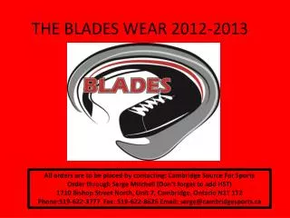 THE BLADES WEAR 2012-2013