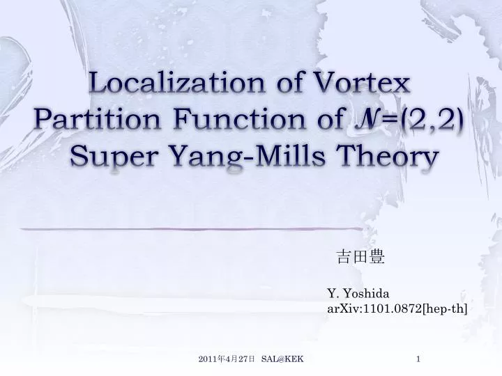 localization of vortex partition f unction of n 2 2 super yang mills theory