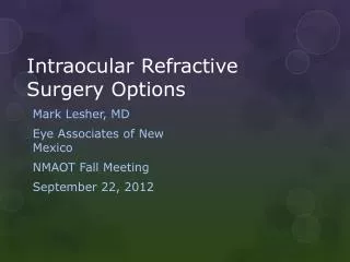 Intraocular Refractive Surgery Options