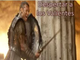 despertar a los valientes