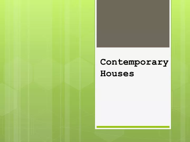 contemporary houses