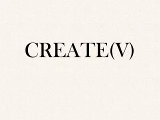 CREATE(V)