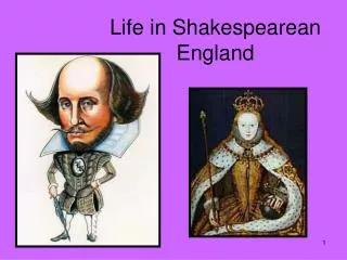 Life in Shakespearean England