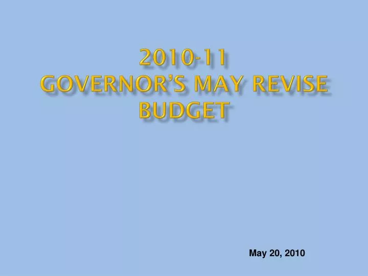 2010 11 governor s may revise budget