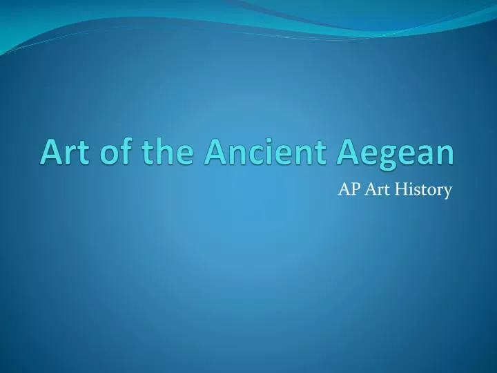 art of the ancient aegean
