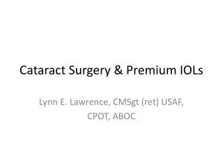 Cataract Surgery &amp; Premium IOLs