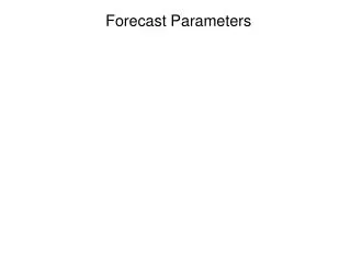 Forecast Parameters