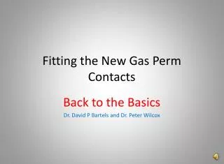 Fitting the New Gas Perm Contacts