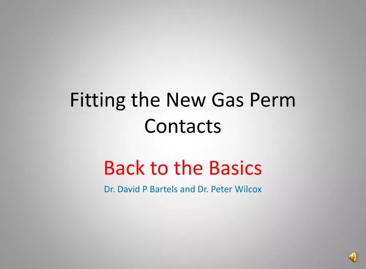 fitting the new gas perm contacts