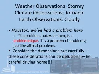 Weather Observations: Stormy Climate Observations: Tornadic Earth Observations: Cloudy