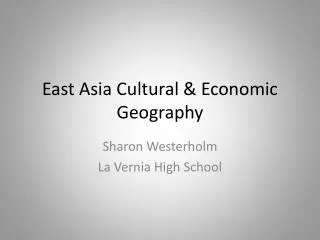East Asia Cultural &amp; Economic Geography