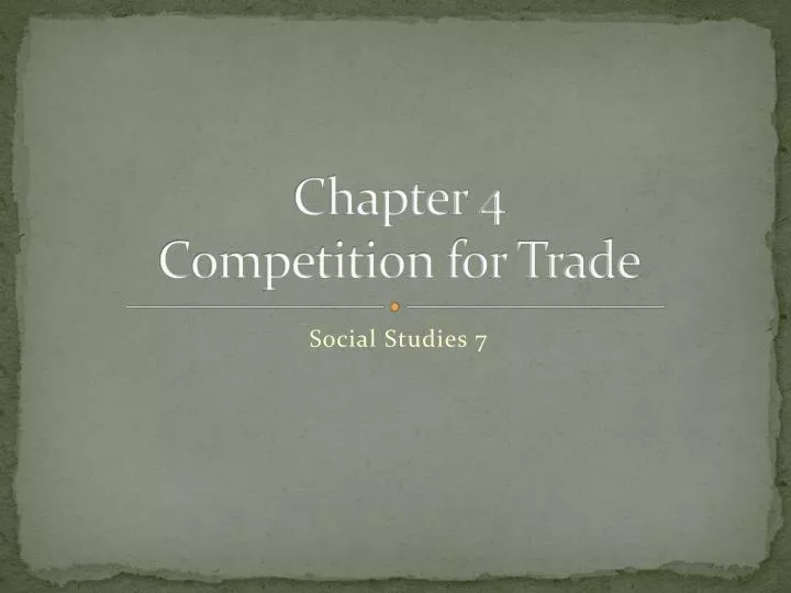 chapter 4 competition for trade