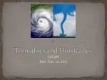 Tornadoes and Hurricanes - slide 1