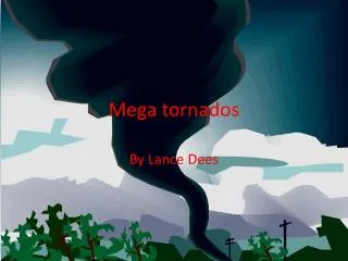 Mega tornados