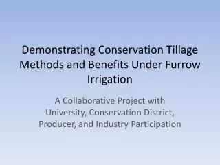Demonstrating Conservation Tillage Methods and Benefits Under Furrow Irrigation