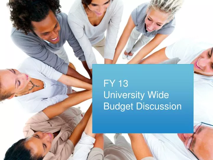 fy 13 university wide budget discussion