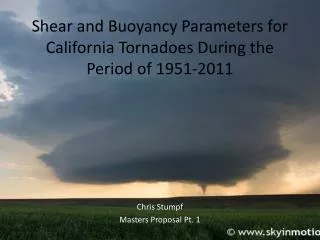 Shear and Buoyancy Parameters for California Tornadoes During the Period of 1951-2011