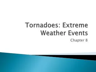 Tornadoes: Extreme Weather Events