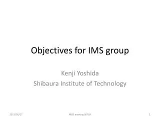 Objectives for IMS group