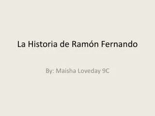 la historia de ram n fernando