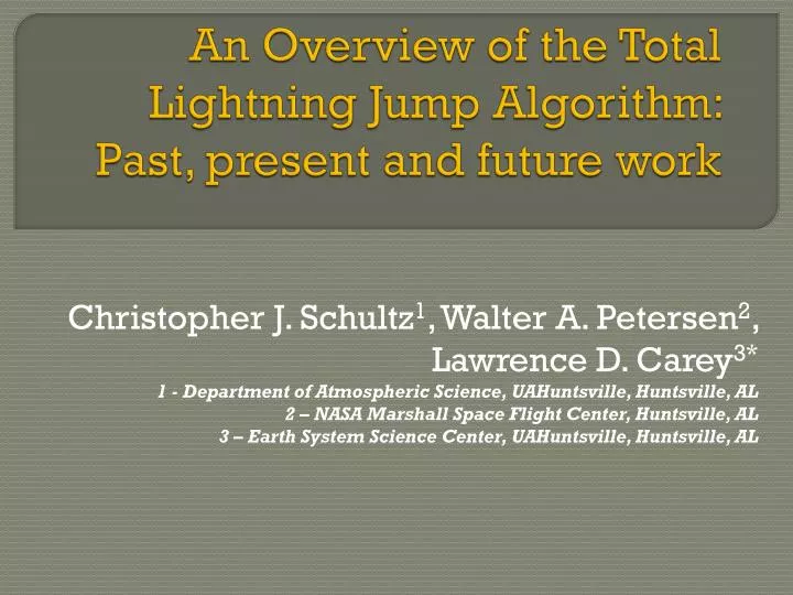an overview of the total lightning jump algorithm past present and future work