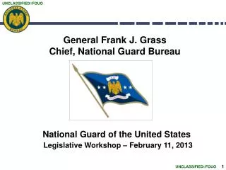 General Frank J. Grass Chief, National Guard Bureau