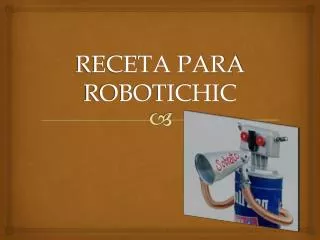 receta para robotichic
