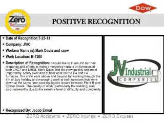 Date of Recognition:7-25-13 Company: JVIC Workers Name (s ):Mark Davis and crew
