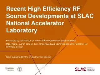 Recent High Efficiency RF Source Developments at SLAC National Accelerator Laboratory