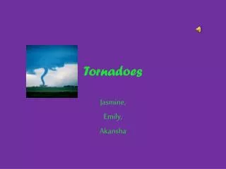 tornadoes