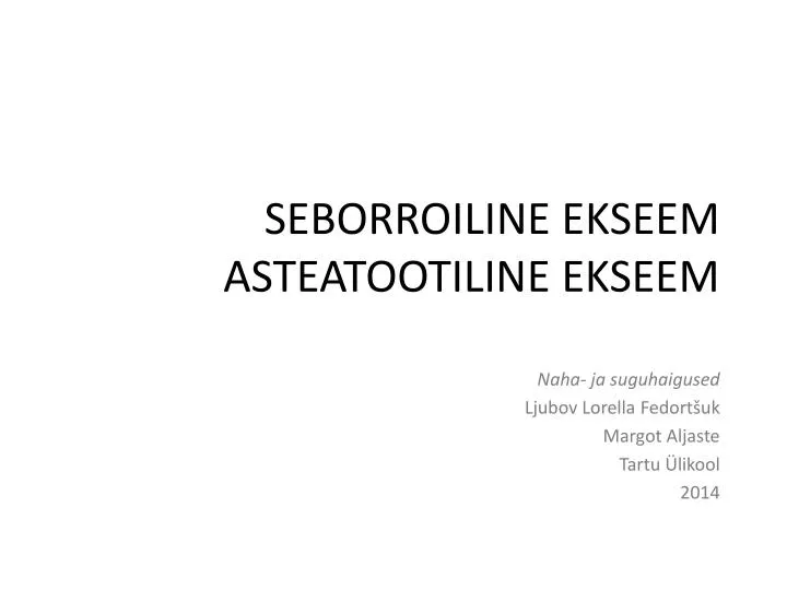 seborroiline ekseem asteatootiline ekseem