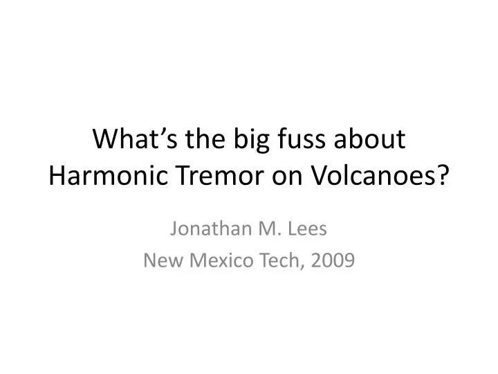what s the big fuss about harmonic tremor on volcanoes
